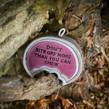 Load image into Gallery viewer, Don't bite off more than you can Chew, Eco Dog Toy
